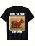 Men's T-Shirt Built For Feed Not Speed Brown Pony Standing On Grassy Field Under Clear Blue Sky Pony