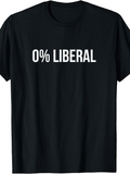Men's T-Shirt Zero Percent Liberal Statement Minimal Text Design T Shirt