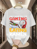 Men's T-Shirt Cant Hear You Gaming With Headphones And Tasty Ramen Bowl
