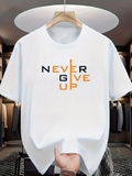 Men's T-Shirt Never Give Up Modern Bold Lettering With Simple Graphic Art Text