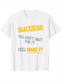 Men's T-Shirt Success Bold Lettering Motivational Message On Minimalist Inspirational T Shirt