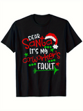 Men's T-Shirt Dear Santa Its My Coworkers Fault Festive Christmas Hat With Text
