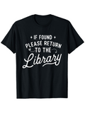 Men's T-Shirt If Found Please Return To The Library Elegant Cursive Statement On Cozy Cotton T Shirt