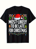 Men's T-Shirt Most Likely To Be Late With Candy Cane Santa Hat Christmas T Shirt