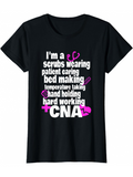 Men's T-Shirt Im A Scrubs Wearing Hard Working Nurse CNA Tee