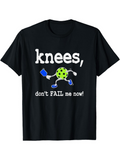Men's T-Shirt Knees Dont Fail Me Now Cartoon Pickleball Player