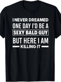 Men's T-Shirt I Never Dreamed Killing It Typography With Bold Graphic Statement T Shirt