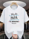 Men's T-Shirt Feliz Día Papá & Papá Te Queremos Mucho text