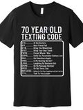 Men's T-Shirt Seventy Year Old Texting Code Parody Humor Message List Design Shirt