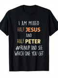 Men's T-Shirt I Am Mixed Half Jesus And Half Peter Runup And See T Shirt