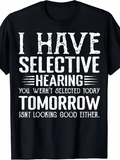 Men's T-Shirt I Have Selective Hearing White Vintage Bold Letters Black T Shirt