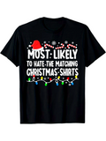 Men's T-Shirt Most Likely To Hate The Matching Christmas Shirts With Festive Lights And Candy Canes Christmas