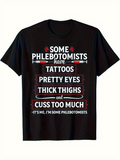 Men's T-Shirt Some Phlebotomists Have Tattoos Pretty Eyes Thick Thighs Cuss Too Much T Shirt