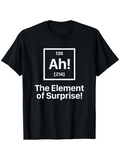 Men's T-Shirt Ah The Element Of Surprise Funny Chemistry Science Joke T Shirt