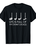 Men's T-Shirt Life Is Full Of Important Choices Golf Clubs On Black T Shirt Design