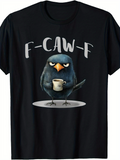 Men's T-Shirt F CAW F Grumpy Bird Holding Coffee Standing On A Plate