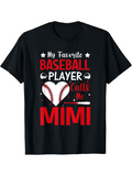 Men's T-Shirt My Favorite Baseball Player Calls Me Mimi Heart Graphic Baseball