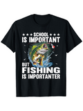 Men's T-Shirt School Is Important But Fishing Is Importanter With Splashes Water And Leaping Fish