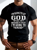 Men's T-Shirt Let God Fix It Bold Lettering Over Black Cotton Fabric