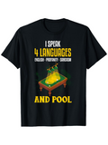Men's T-Shirt I Speak Four Languages With Pool Table Under Yellow Light Pool
