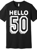 Men's T-Shirt Hello Bold Modern Typeface Celebrating Milestone Birthday 50