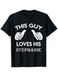 Men's T-Shirt This Guy Loves His Stephanie Bold Lettering With Cartoon Hands On T Shirt