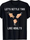 Men's T-Shirt Lets Settle This Like Adults Three Hands Rock Paper Scissors Game