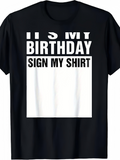 Men's T-Shirt Its My Birthday Fun Bold Lettering Sign Shirt