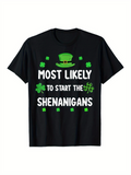 Men's T-Shirt Most Likely To Start The Shenanigans With Shamrocks And Green Hat