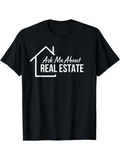 Men's T-Shirt Ask Me About Real Estate White Outline House Graphic T Shirt