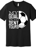 Men's T-Shirt My Goal Is To Deny Yours Half Soccer Ball Graphic T Shirt