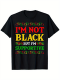 Men's T-Shirt Im Not Black But Im Supportive Triangular Patterned African Inspired T Shirt