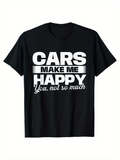 Men's T-Shirt Cars Make Me Happy Bold Statement With Contrasting Lettering On Black Shirt