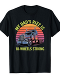 Men's T-Shirt My Dads Rizz Is 18 Wheels Strong Retro Sunset Background With Classic Semi Truck