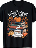 Men's T-Shirt Fully Booked For Fall Cozy Stacked Books With Pumpkins And Steaming Tea Cup