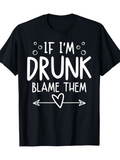 Men's T-Shirt If Im Drunk Blame Them Playful Lettering Heart Arrow Black T Shirt
