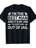 Men's T-Shirt Im The Best Man With Funny White Bold Letters Statement