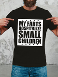 Men's T-Shirt My Farts Hospitalize Small Children Bold Statement With Star Accents Black Typography