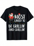 Men's T-Shirt Most Likely To Be Grillin And Chillin Santa Claus