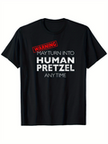 Men's T-Shirt Warning May Turn Into Human Pretzel Any Time Bold Slogan Shirt Black Cotton Fabric