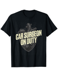 Men's T-Shirt Car Surgeon On Duty Realistic Heart Illustration With Bold Lettering Centerpiece Heart