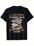Men's T-Shirt If I Look Grumpy Stacked Books With Warm Tones Surrounded By Glasses Vintage Reading Theme