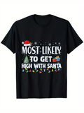 Men's T-Shirt Most Likely To Get High With Santa Christmas Tree And Presents T Shirt