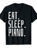Men's T-Shirt Eat Sleep Piano Bold Typography On Minimal Black Shirt