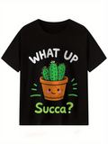 Men's T-Shirt What Up Succa Smiling Potted Cactus With Playful Cartoon Details