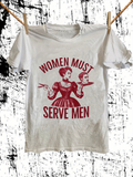 Men's T-Shirt Women Must Serve Men Vintage Lady Holding A Severed Head Illustration