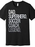 Men's T-Shirt Dad Superhero Soccer Coach Legend Bold White Letter Print T Shirt