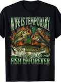 Men's T-Shirt Wife Is Temporary Fish Is Forever With Realistic Water Splashing Bass Fish