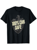 Men's T-Shirt One Hundred Percent Car Safe Anatomical Heart Motif With Bold Typography