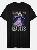 Men's T-Shirt Take Me To Your Readers With Alien Spaceship And Light Beam Featuring Books